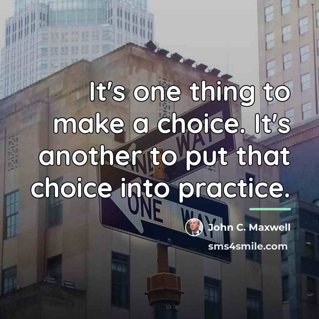 “It's one thing to make a choice. It's another to…” quote by John C. Maxwell
