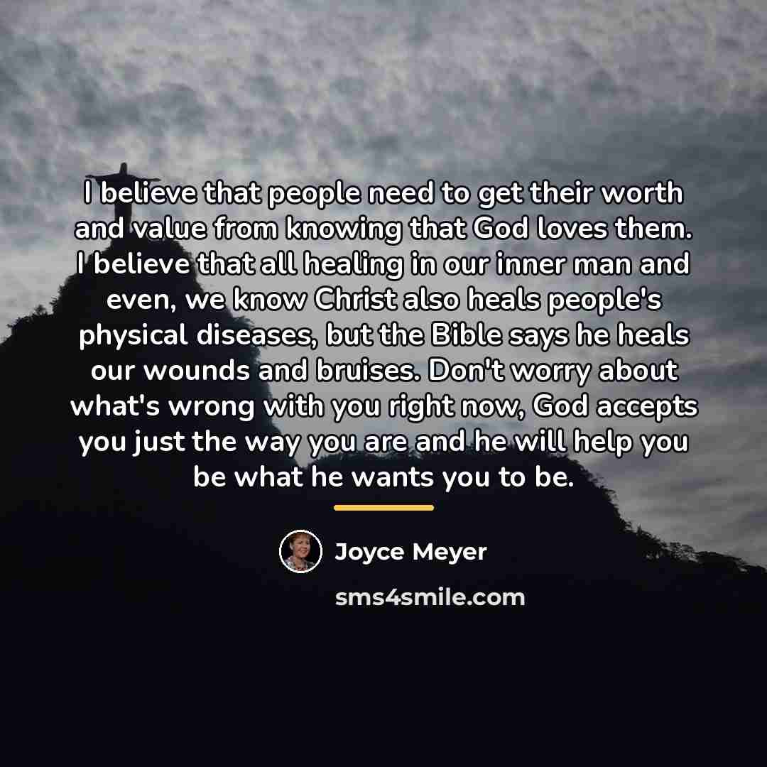 “I believe that people need to get their worth and…” quote by Joyce Meyer