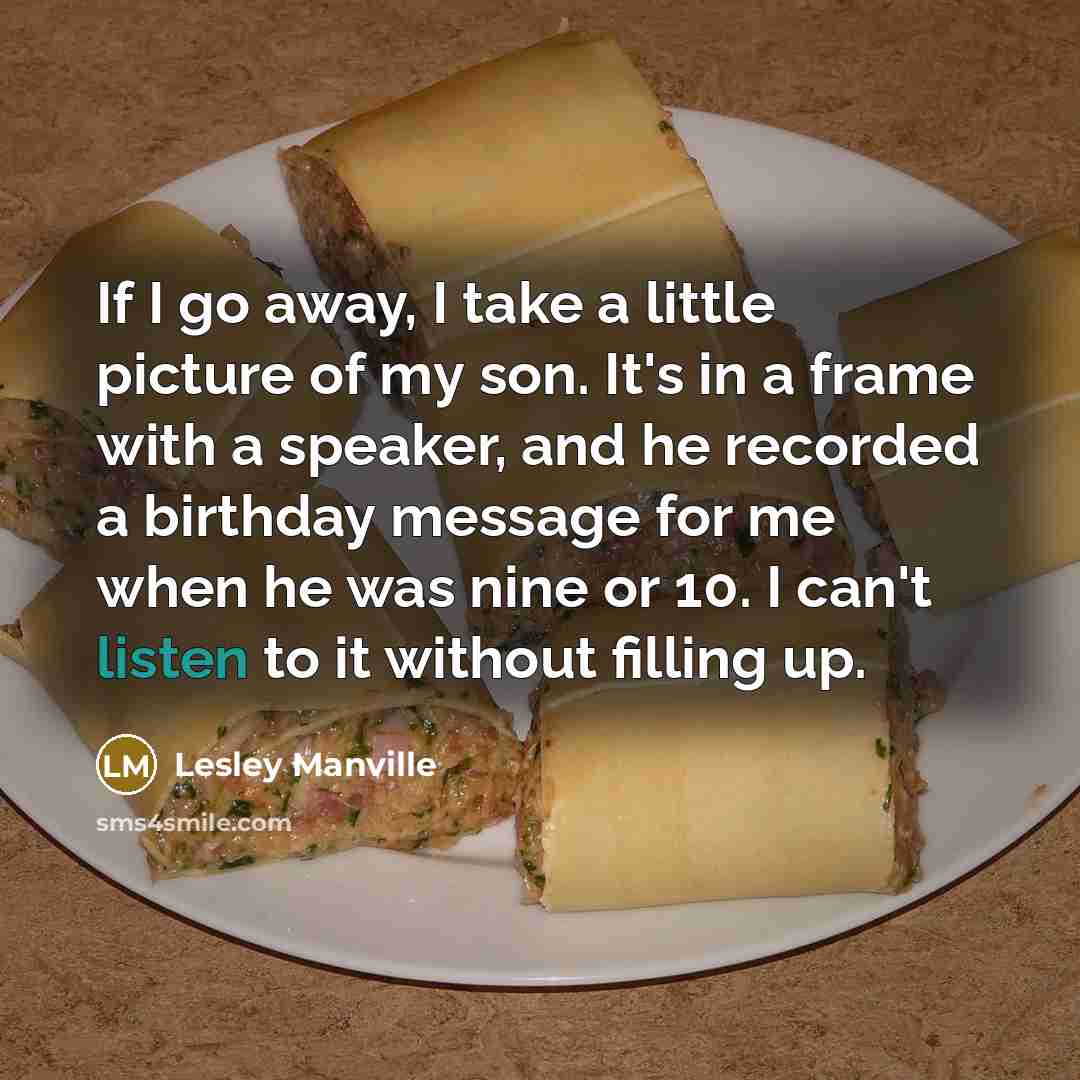 “If I go away, I take a little picture of…” quote by Lesley Manville