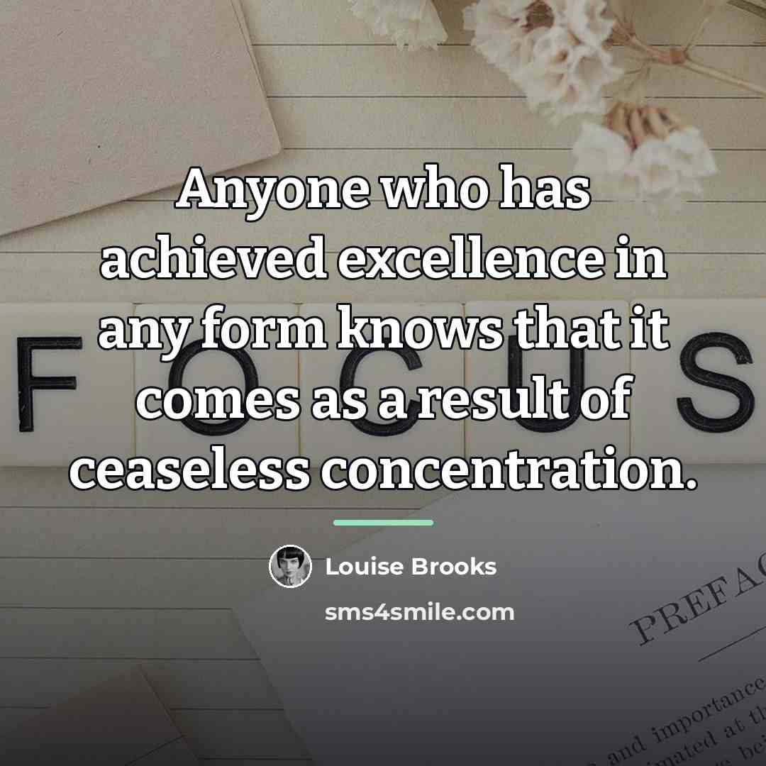 “Anyone who has achieved excellence in any form knows that…” quote by Louise Brooks