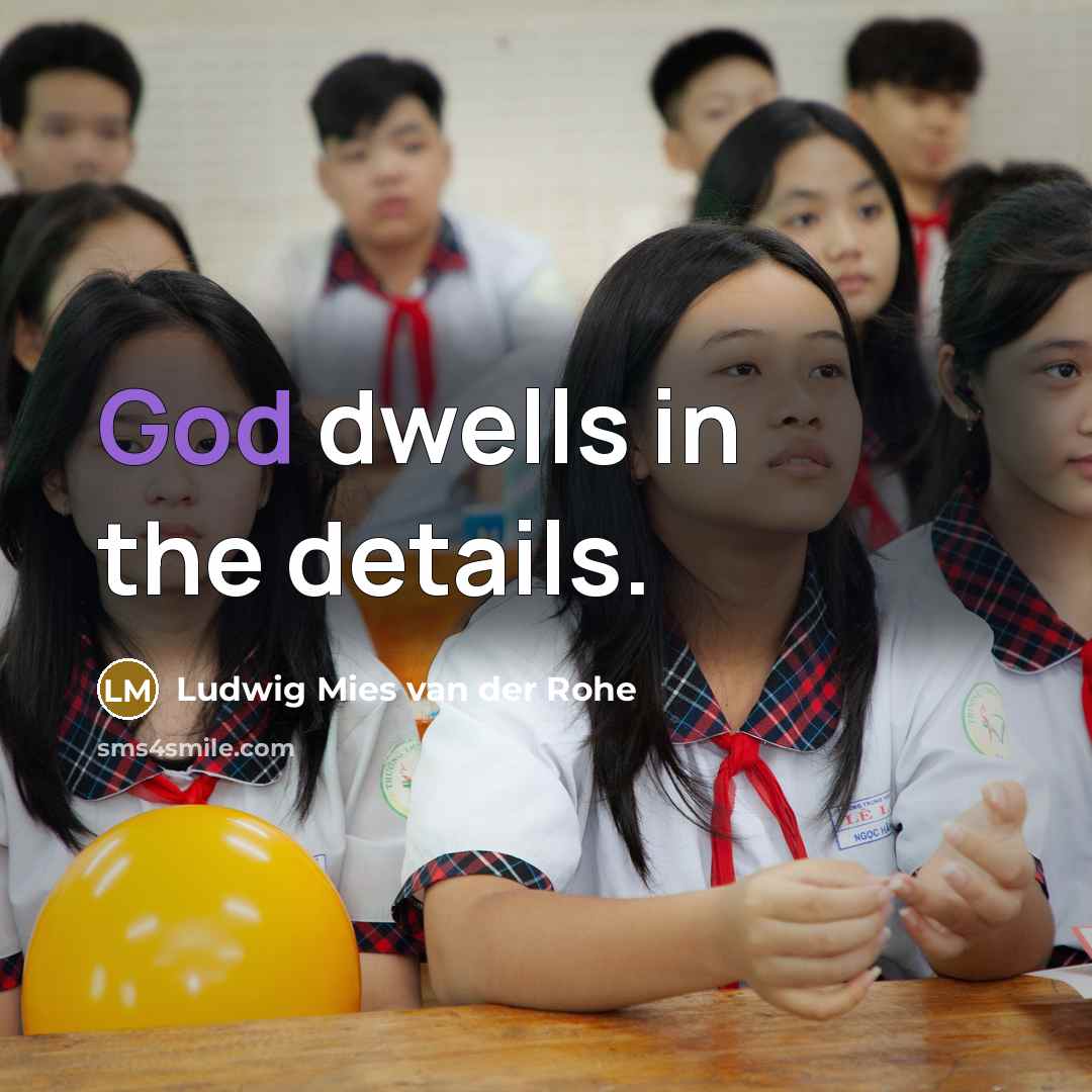 “God dwells in the details.…” quote by Ludwig Mies van der Rohe