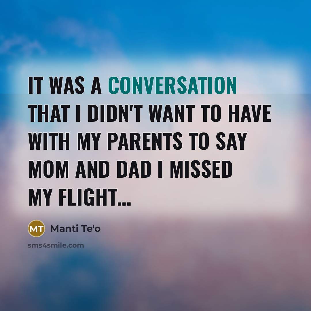 “It was a conversation that I didn't want to have…” quote by Manti Te'o