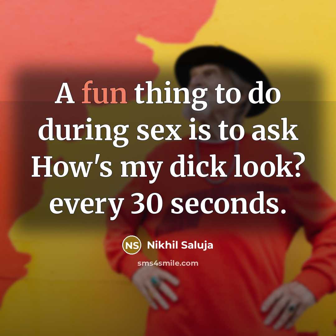 “A fun thing to do during sex is to ask…” quote by Nikhil Saluja