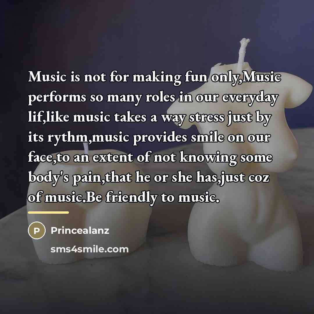 “Music is not for making fun only,Music performs so many…” quote by Princealanz