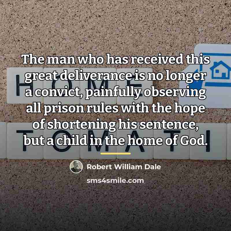 “The man who has received this great deliverance is no…” quote by Anonymous