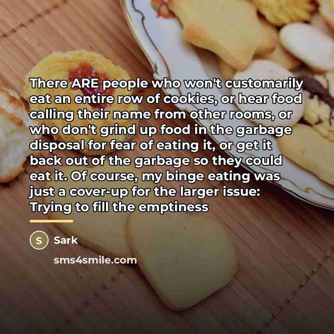 “There ARE people who won't customarily eat an entire row…” quote by Sark