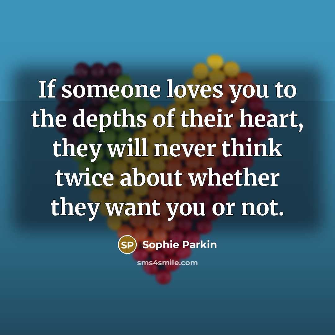 “If someone loves you to the depths of their heart,…” quote by Sophie Parkin