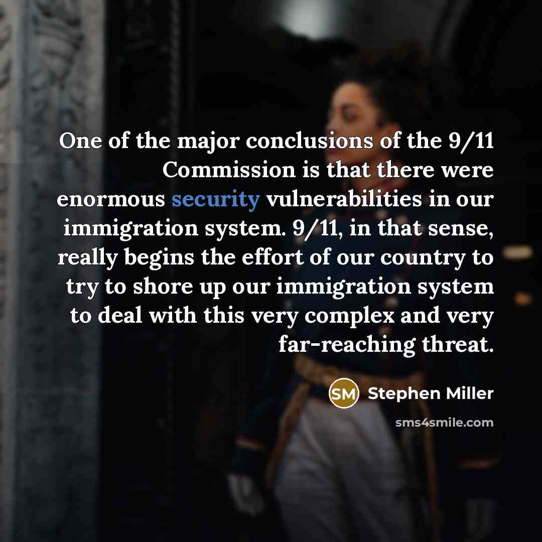 “One of the major conclusions of the 9/11 Commission is…” quote by Stephen Miller