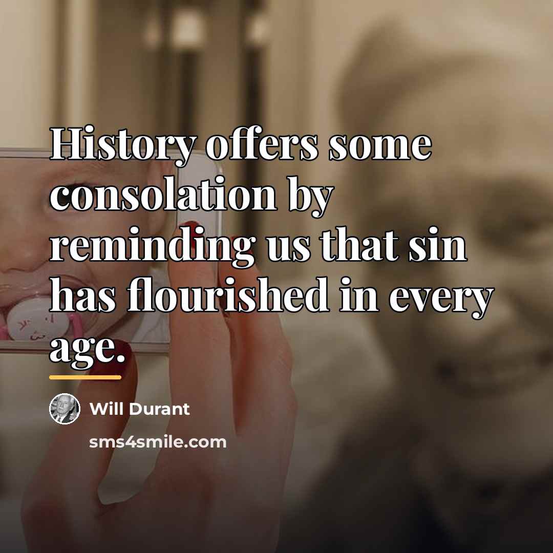 “History offers some consolation by reminding us that sin has…” quote by Will Durant