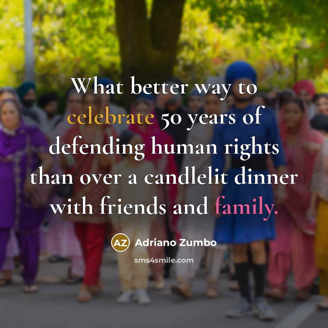 “What better way to celebrate 50 years of defending human…” quote by Adriano Zumbo