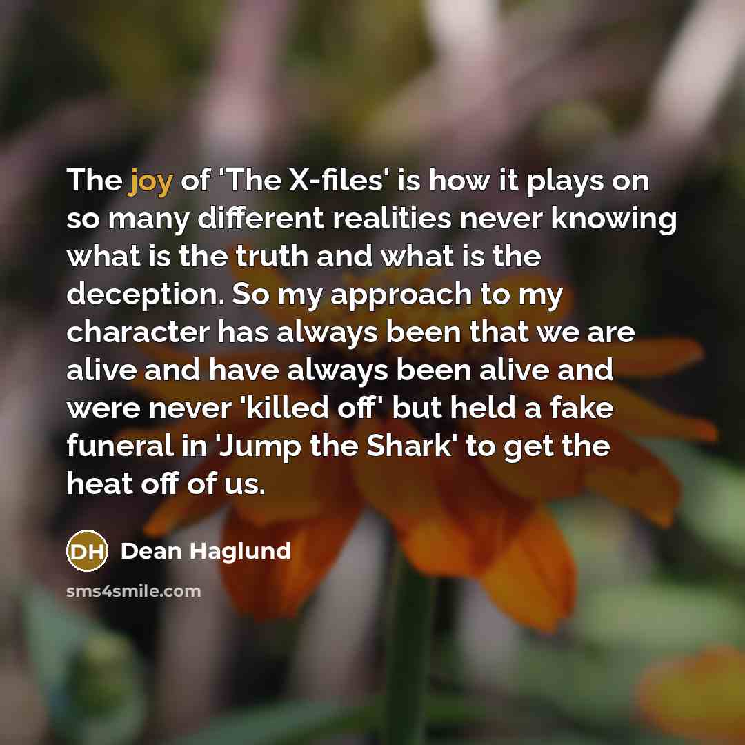 “The joy of 'The X-files' is how it plays on…” quote by Dean Haglund