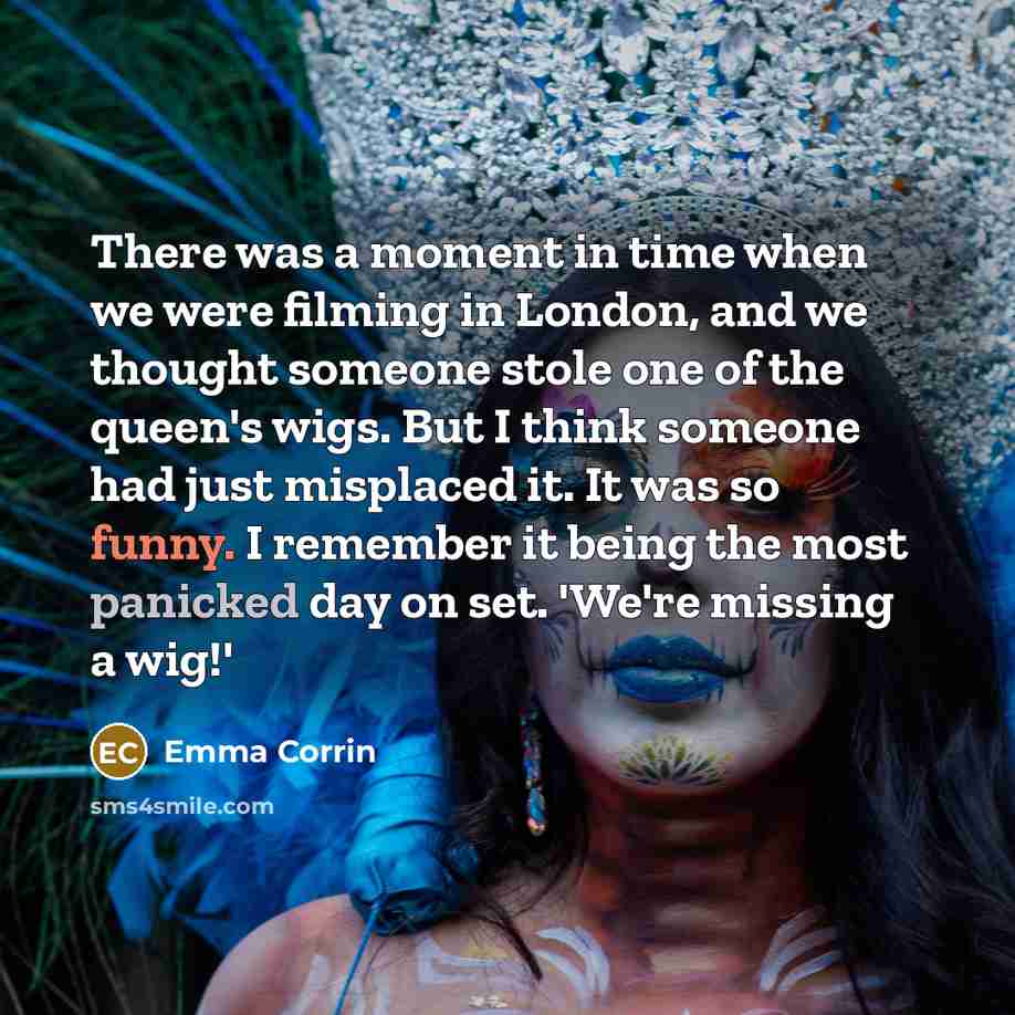 “There was a moment in time when we were filming…” quote by Emma Corrin