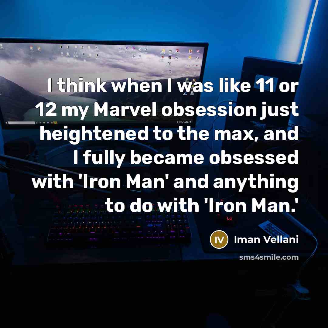 “I think when I was like 11 or 12 my…” quote by Iman Vellani