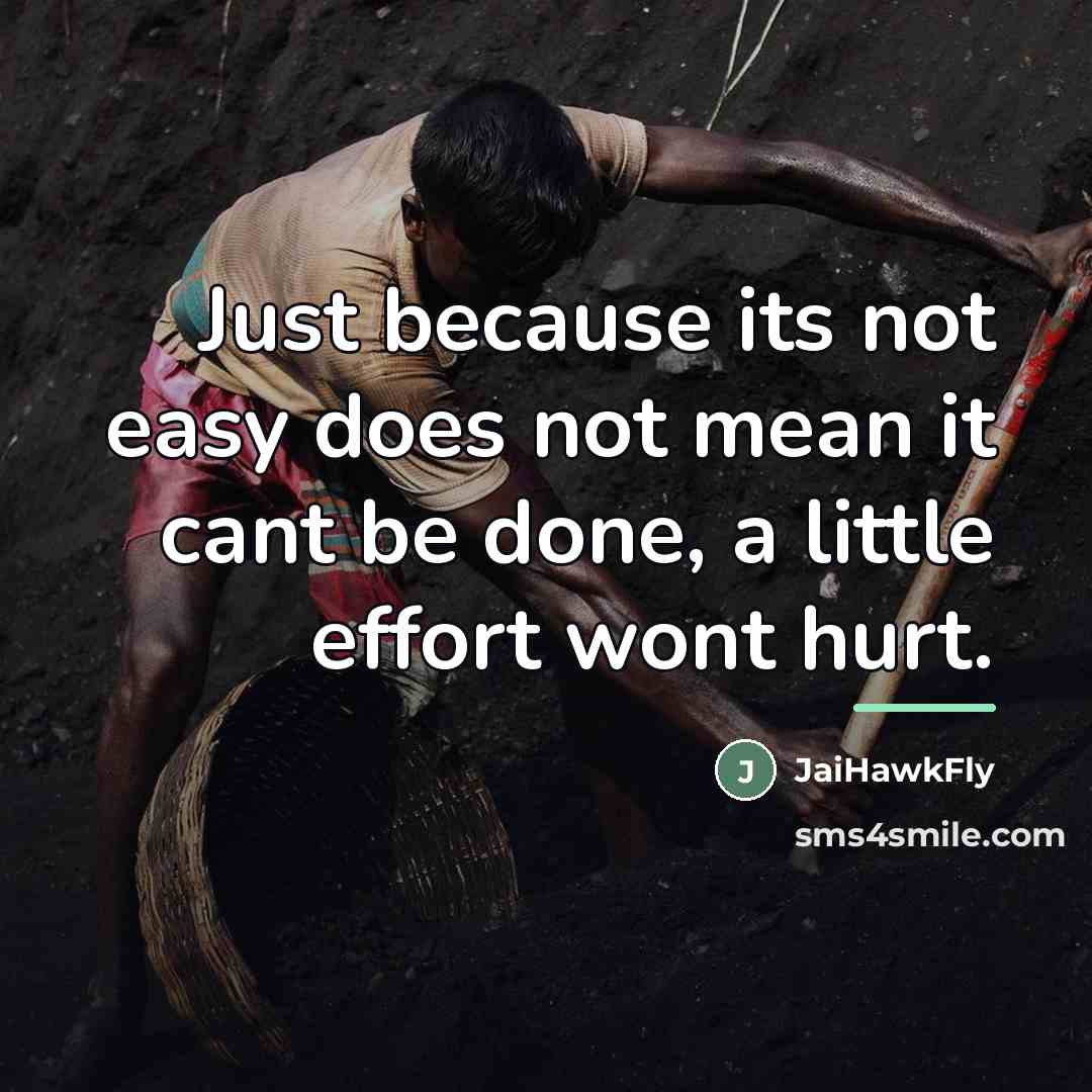 “Just because its not easy does not mean it cant…” quote by JaiHawkFly