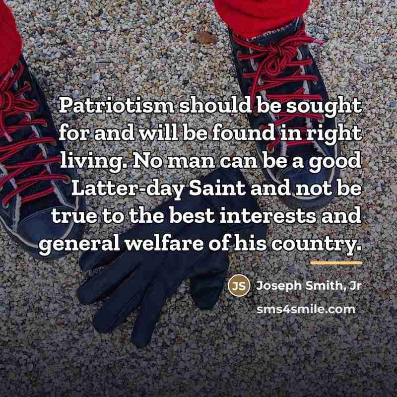 “Patriotism should be sought for and will be found in…” quote by Joseph Smith, Jr