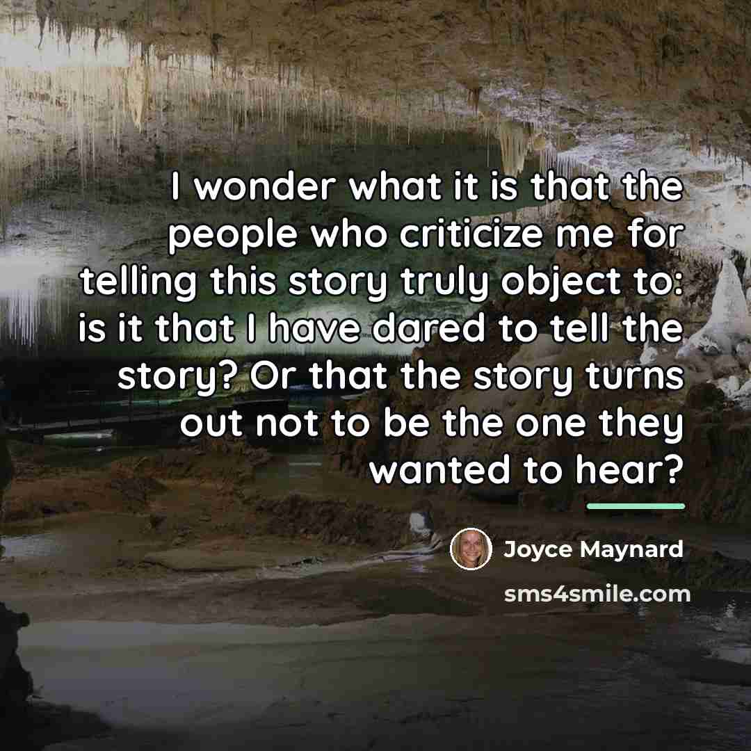 “I wonder what it is that the people who criticize…” quote by Joyce Maynard