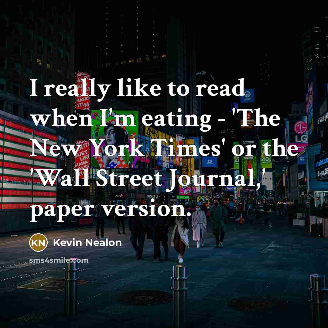 “I really like to read when I'm eating - 'The…” quote by Kevin Nealon