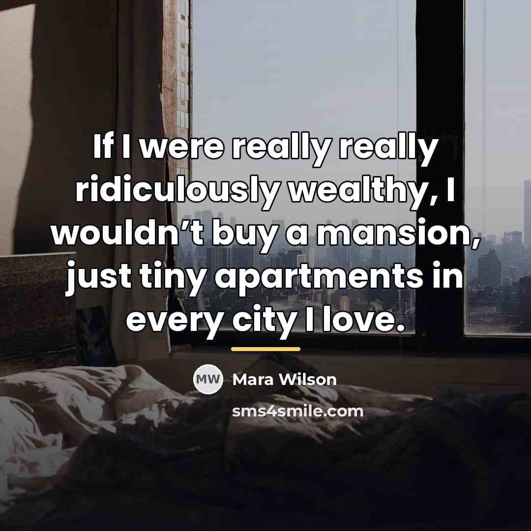 “If I were really really ridiculously wealthy, I wouldn’t buy…” quote by Mara Wilson