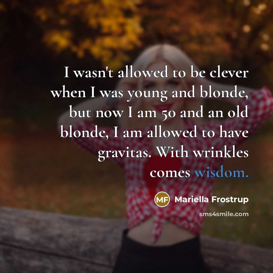 “I wasn't allowed to be clever when I was young…” quote by Mariella Frostrup