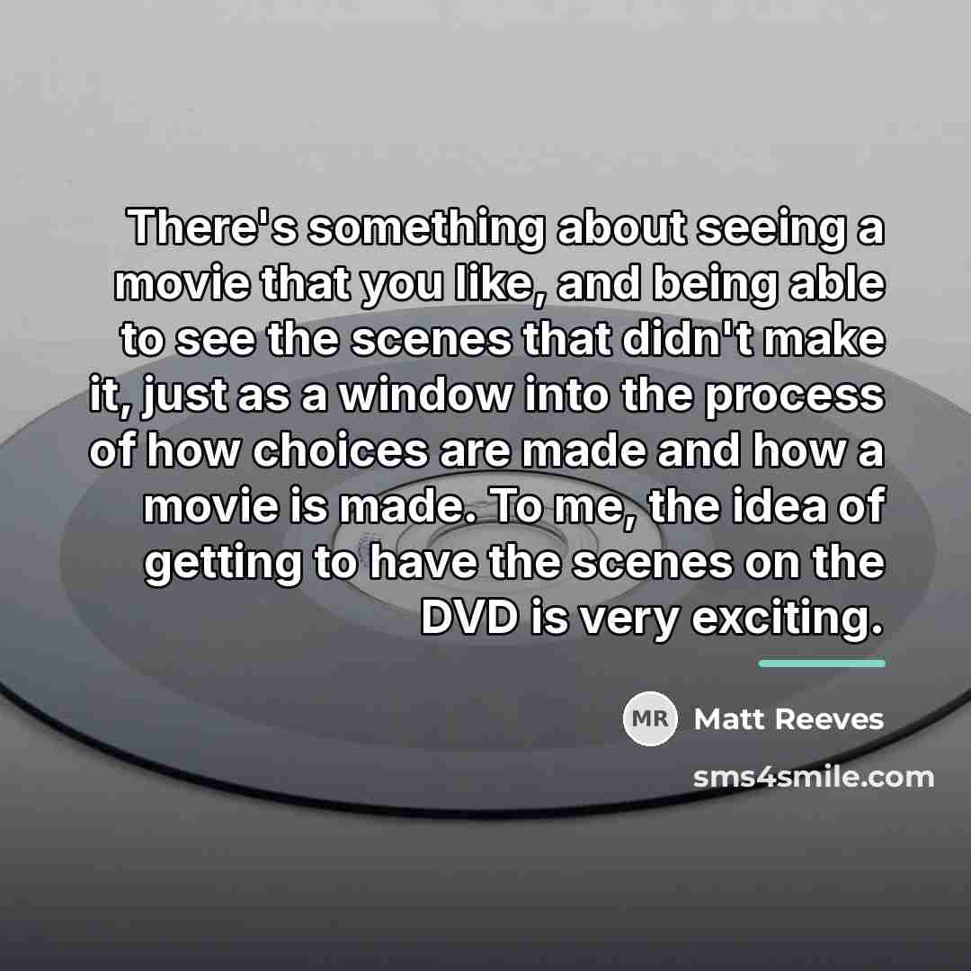 “There's something about seeing a movie that you like, and…” quote by Matt Reeves