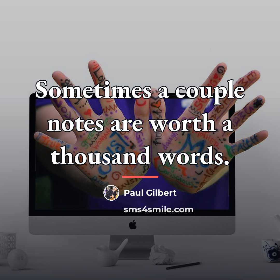 “Sometimes a couple notes are worth a thousand words.…” quote by Paul Gilbert
