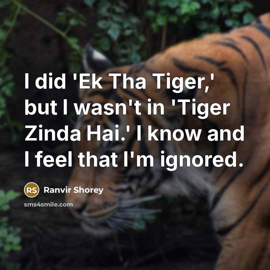 “I did 'Ek Tha Tiger,' but I wasn't in 'Tiger…” quote by Ranvir Shorey