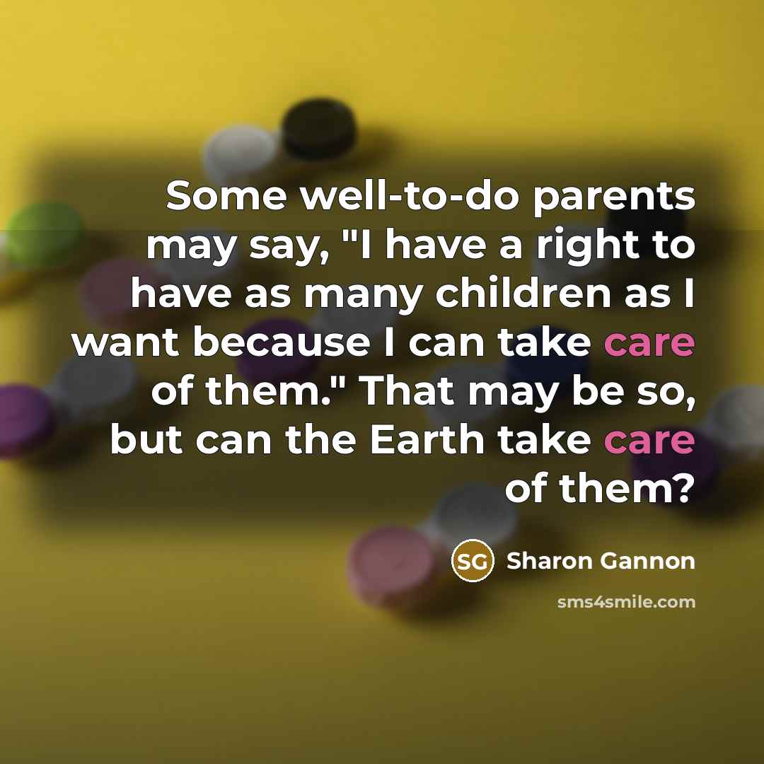 “Some well-to-do parents may say, "I have a right to…” quote by Sharon Gannon