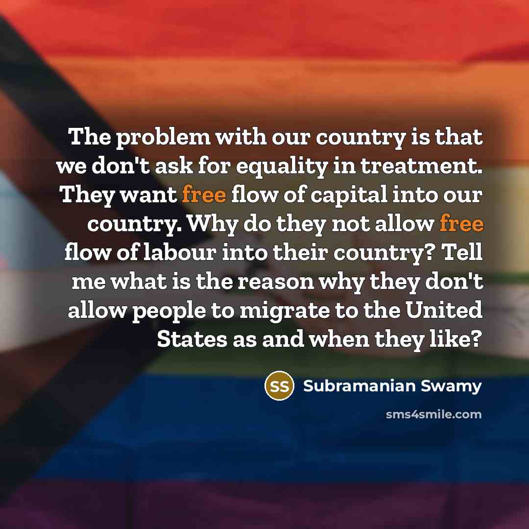“The problem with our country is that we don't ask…” quote by Subramanian Swamy