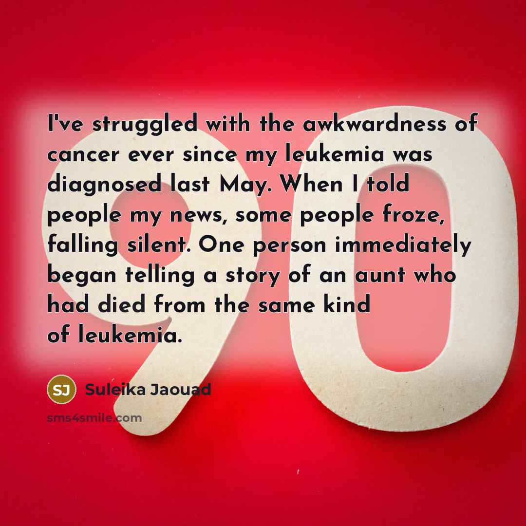 “I've struggled with the awkwardness of cancer ever since my…” quote by Suleika Jaouad
