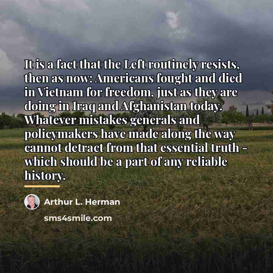 “It is a fact that the Left routinely resists, then…” quote by Arthur L. Herman