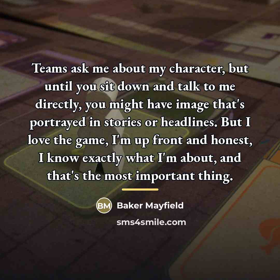 “Teams ask me about my character, but until you sit…” quote by Baker Mayfield