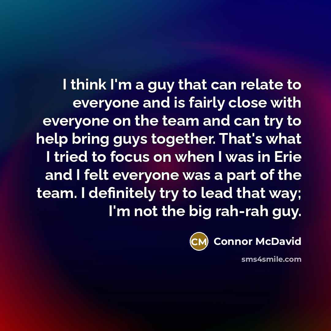 “I think I'm a guy that can relate to everyone…” quote by Connor McDavid