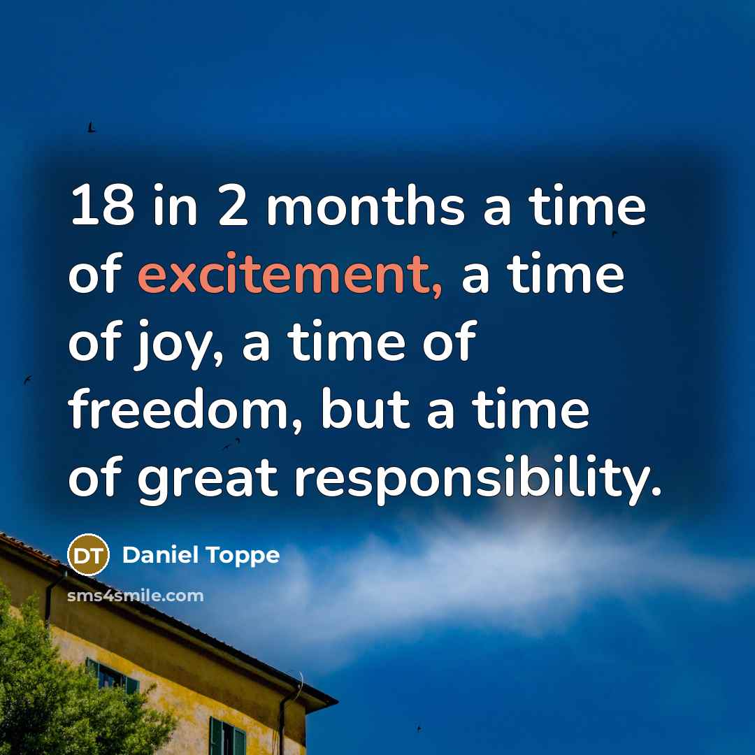 “18 in 2 months a time of excitement, a time…” quote by Daniel Toppe