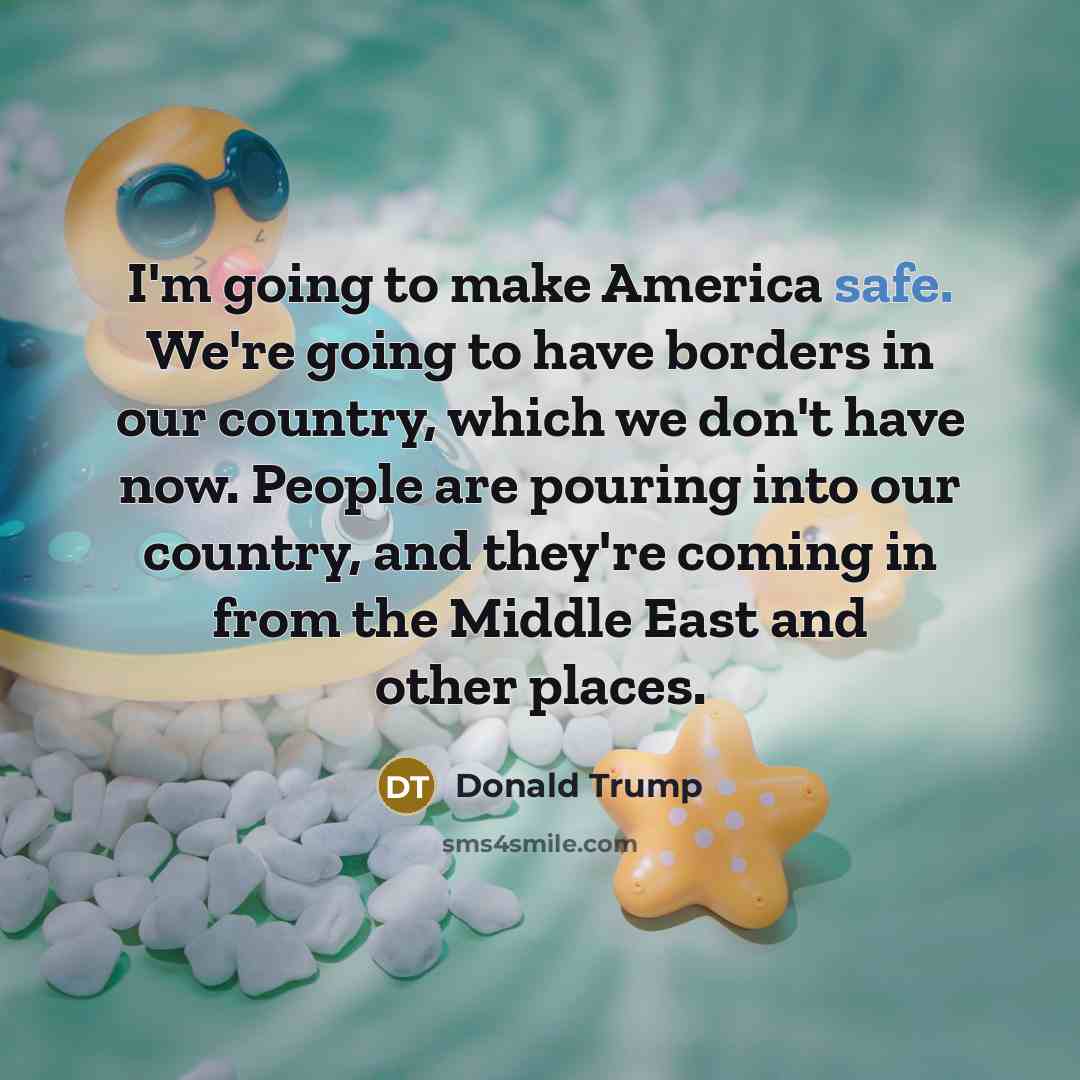 “I'm going to make America safe. We're going to have…” quote by Donald Trump