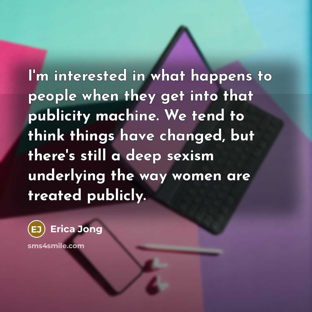 “I'm interested in what happens to people when they get…” quote by Erica Jong