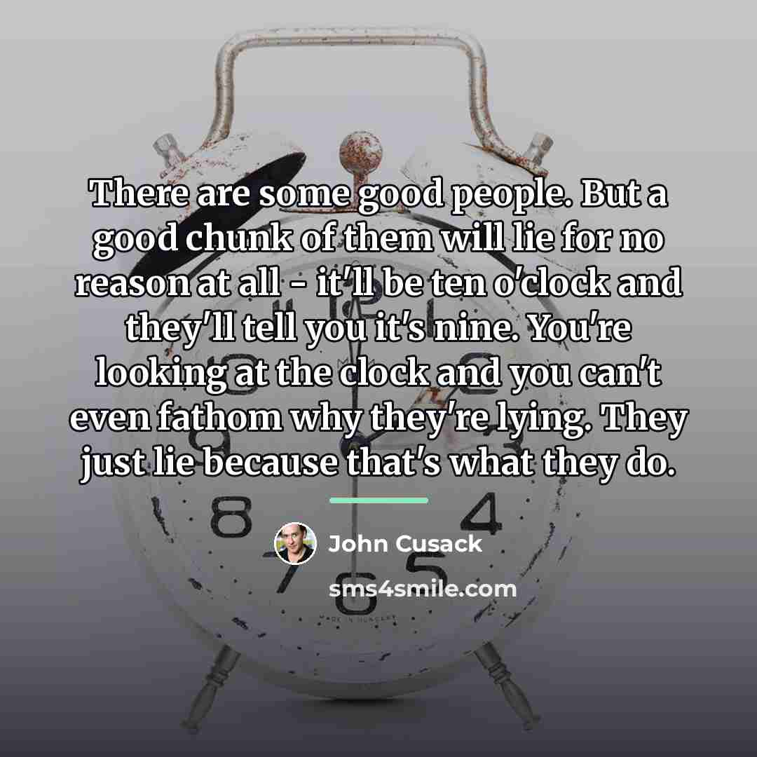 “There are some good people. But a good chunk of…” quote by John Cusack