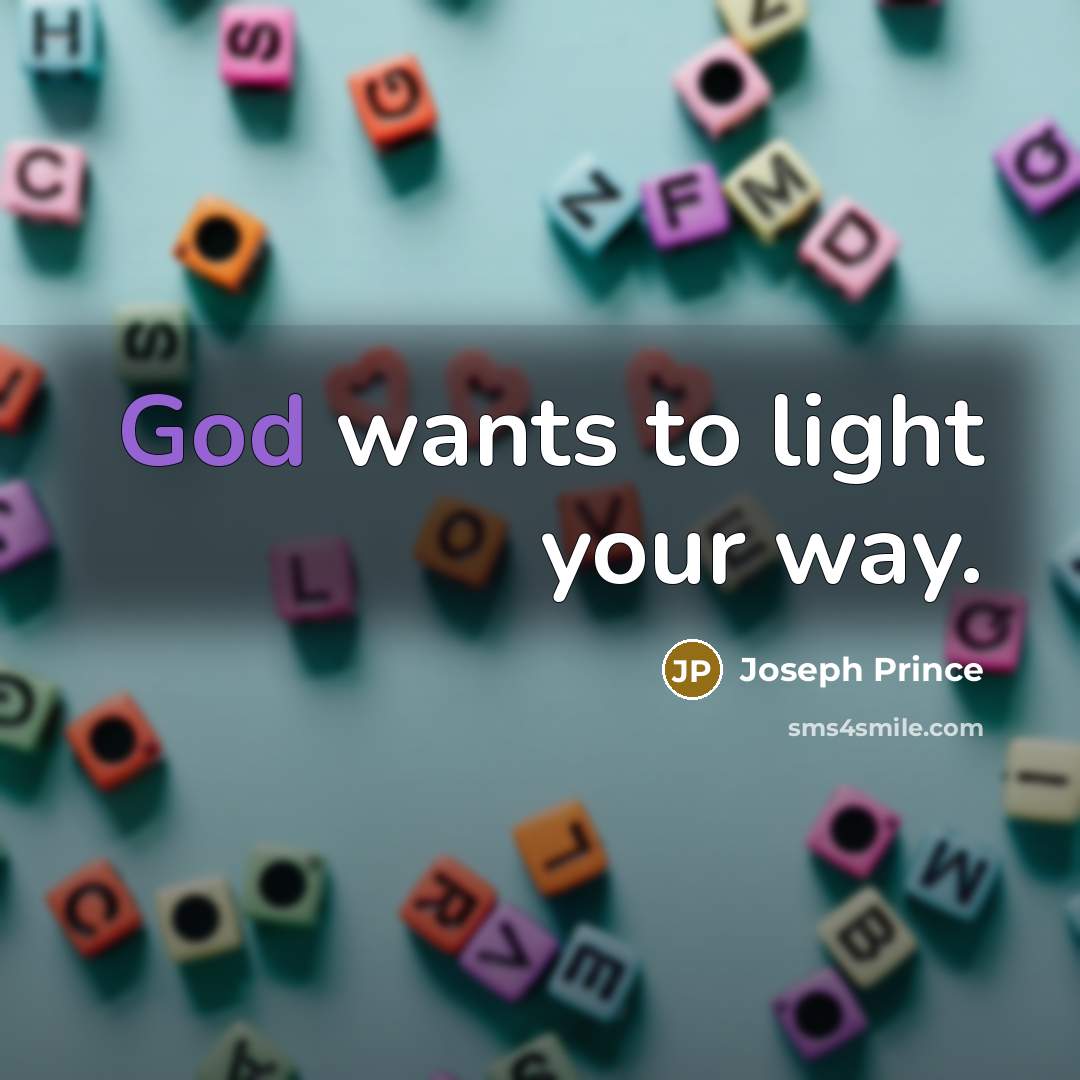 “God wants to light your way.…” quote by Joseph Prince