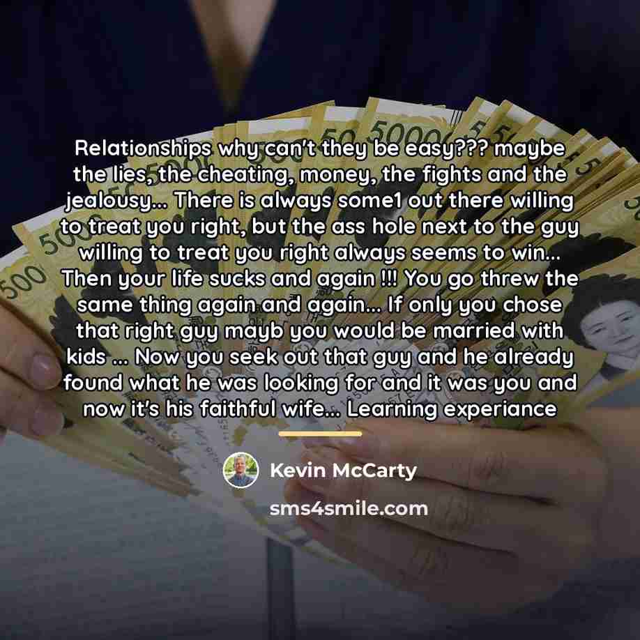 “Relationships why can't they be easy??? maybe the lies, the…” quote by Kevin Mccarty