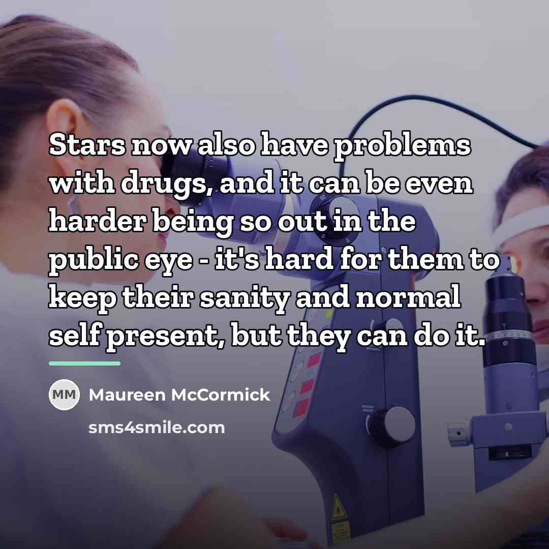 “Stars now also have problems with drugs, and it can…” quote by Maureen McCormick