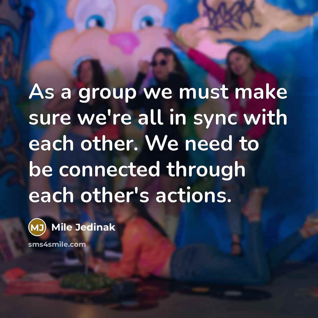 “As a group we must make sure we're all in…” quote by Mile Jedinak