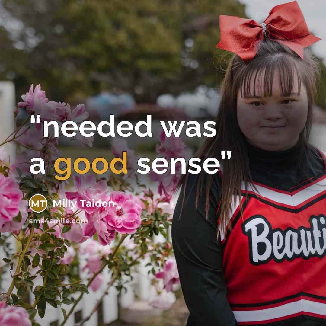 “needed was a good sense” quote by Milly Taiden