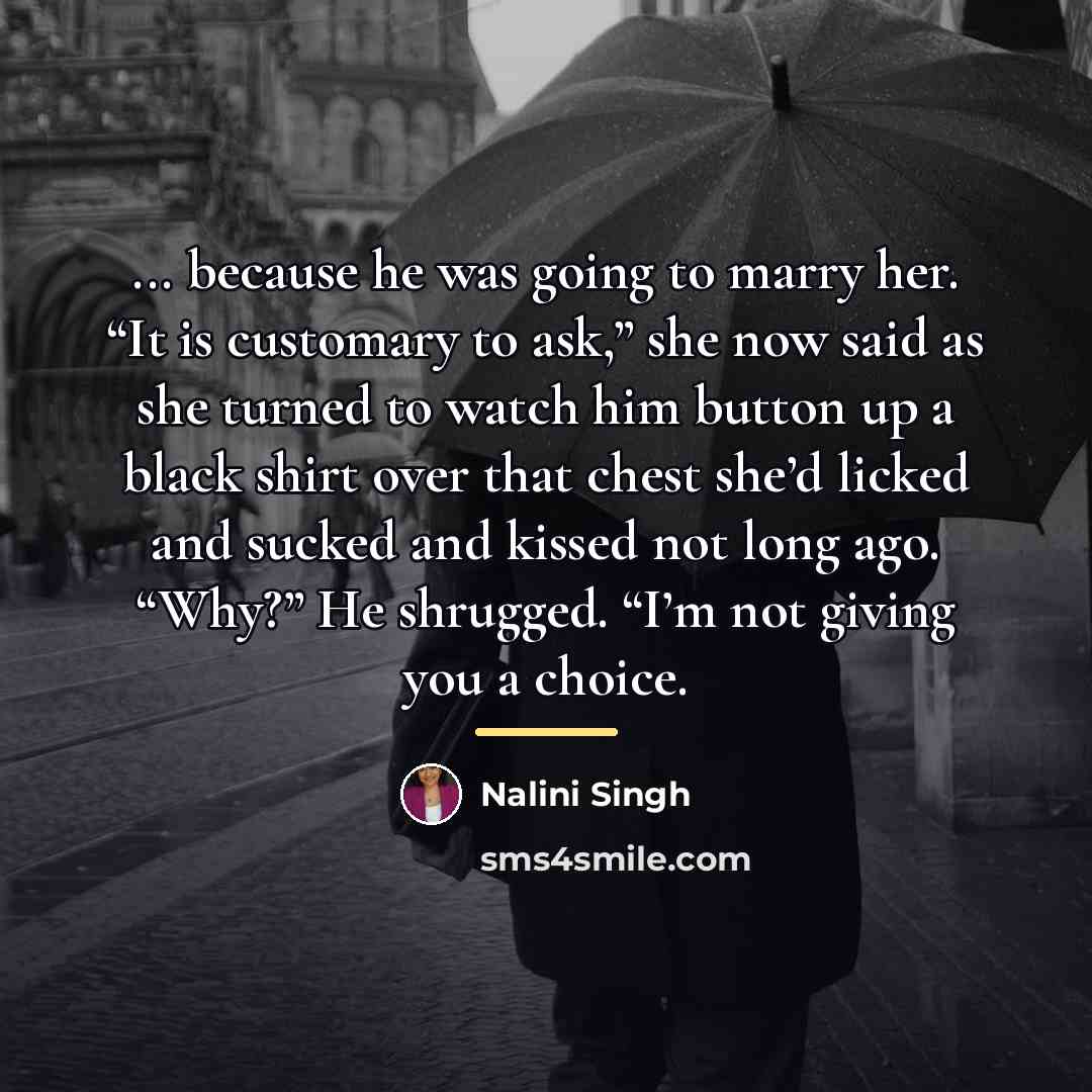 “... because he was going to marry her. “It is…” quote by Nalini Singh