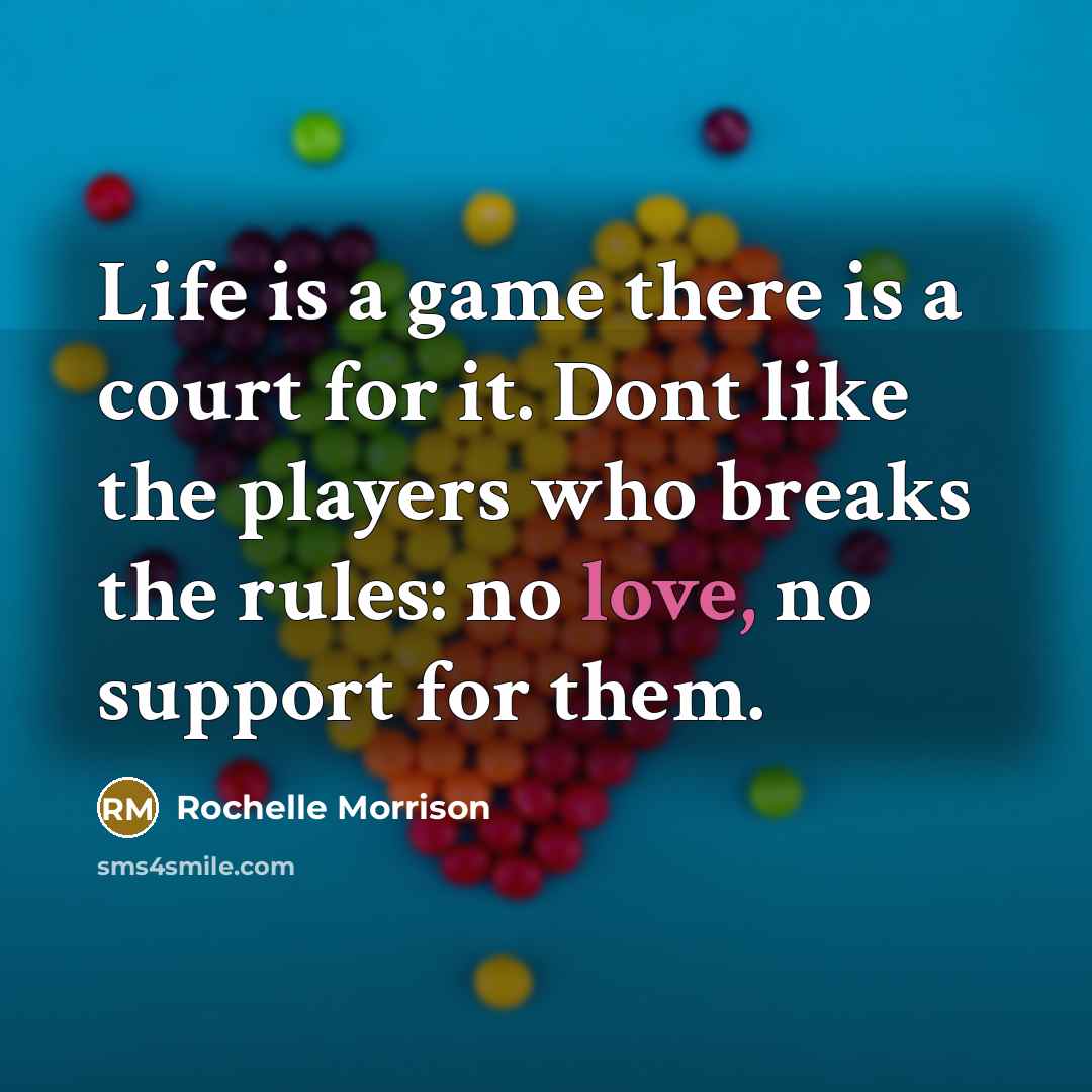 “Life is a game there is a court for it.…” quote by Rochelle Morrison