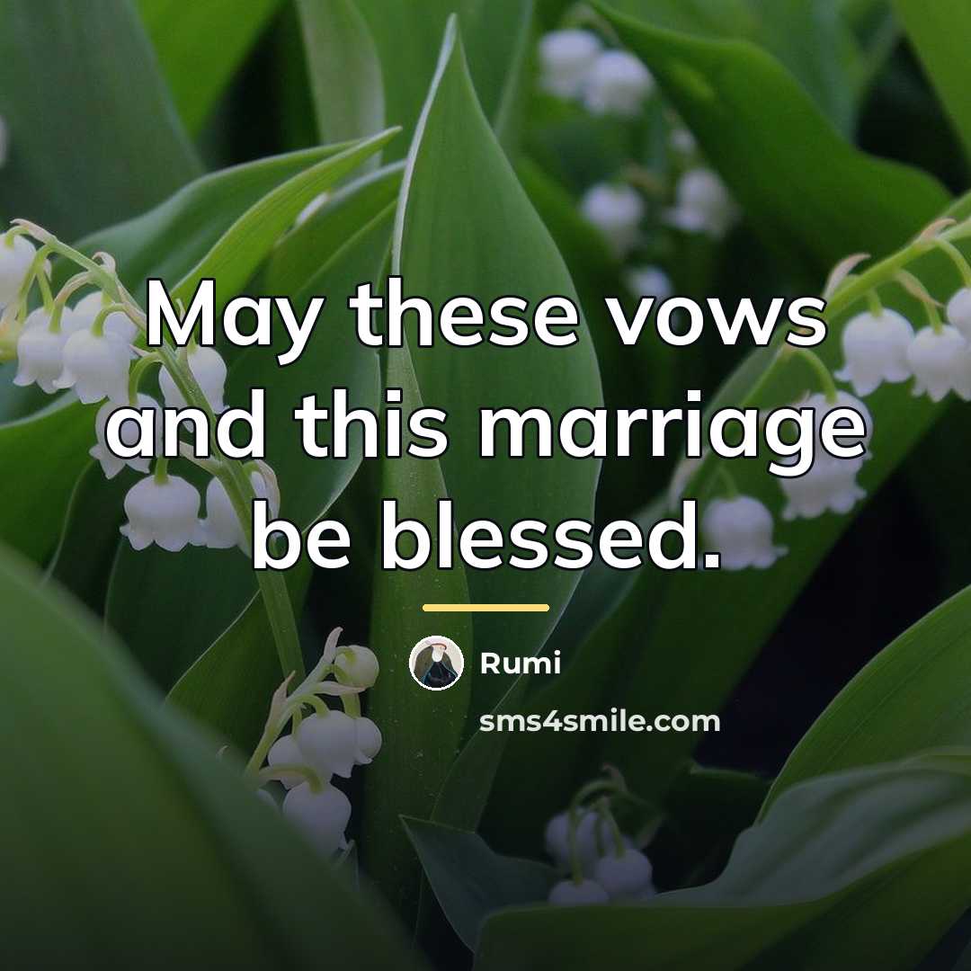 “May these vows and this marriage be blessed.…” quote by Rumi