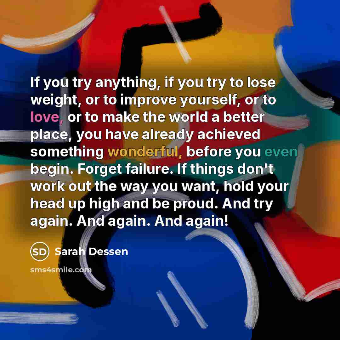 “If you try anything, if you try to lose weight,…” quote by Sarah Dessen
