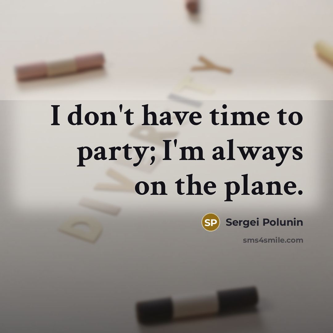 “I don't have time to party; I'm always on the…” quote by Sergei Polunin