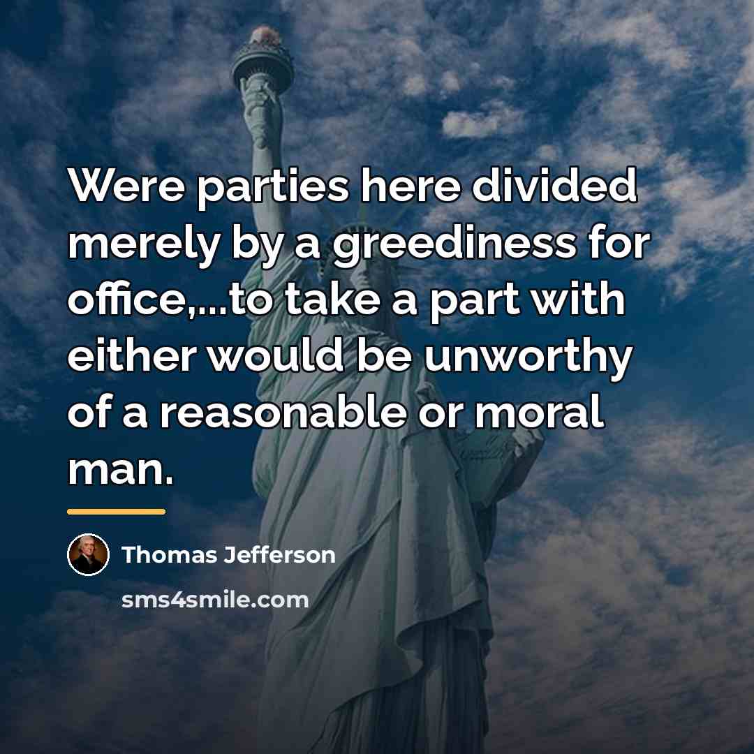 “Were parties here divided merely by a greediness for office,...to…” quote by Thomas Jefferson