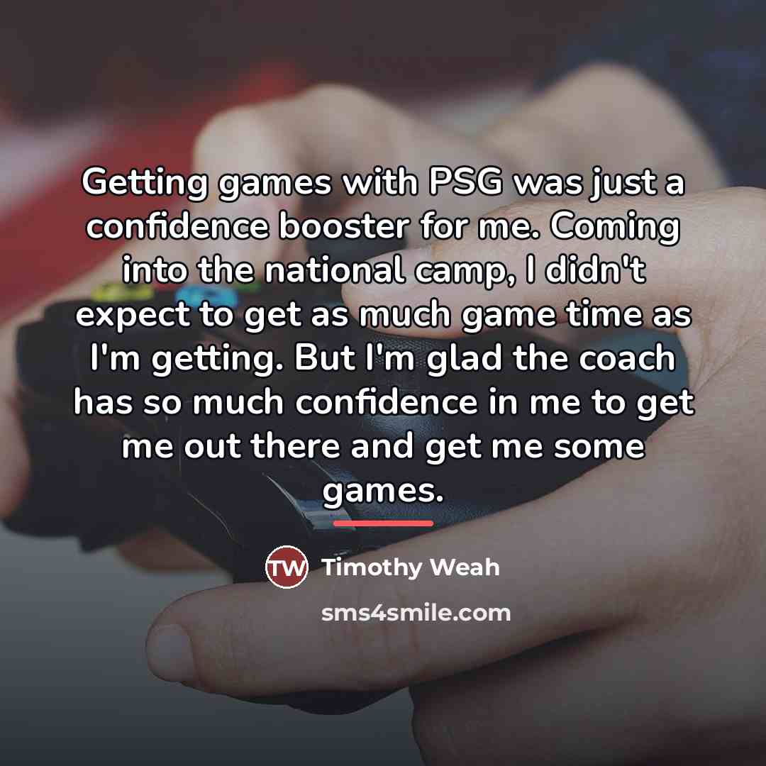 “Getting games with PSG was just a confidence booster for…” quote by Timothy Weah