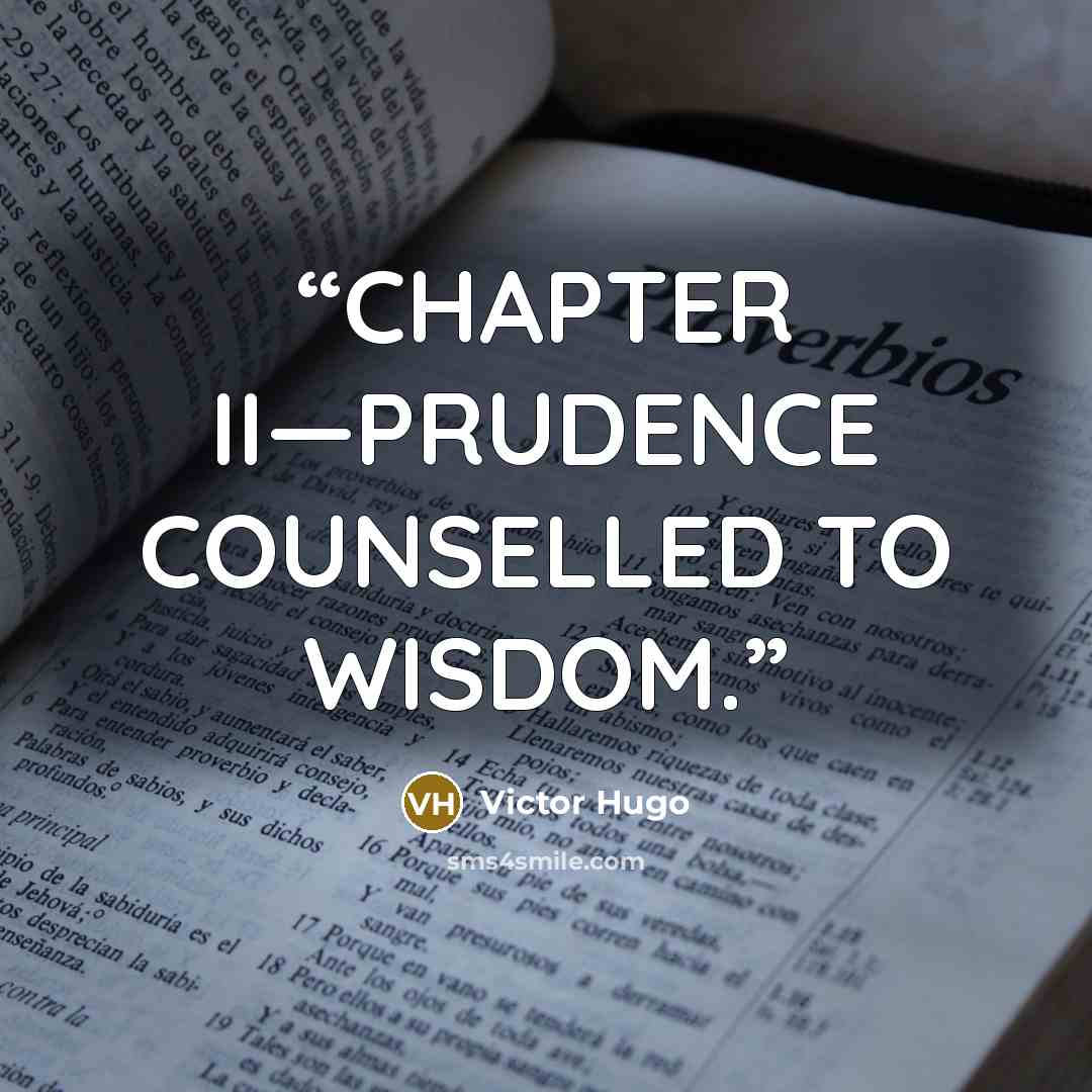 “CHAPTER II—PRUDENCE COUNSELLED TO WISDOM.” quote by Victor Hugo