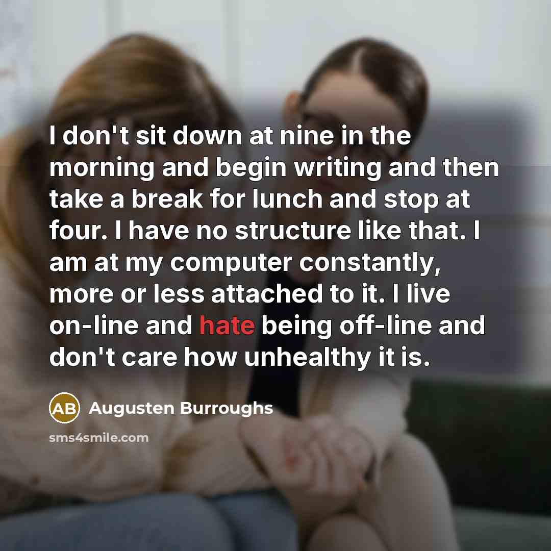 “I don't sit down at nine in the morning and…” quote by Augusten Burroughs